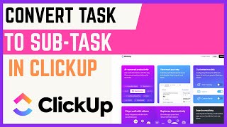How To Convert Task To Sub-Task In ClickUp