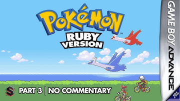 Pokémon Ruby | Part 3 | No Commentary