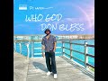 Pc Lapez - Who God don Bless