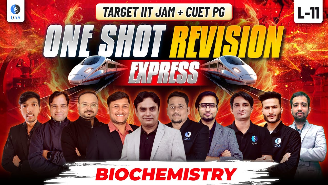 Biochemistry IIT JAM Biotechnology One Shot Revision 2026 | CUET PG | Lecture 11 | IFAS