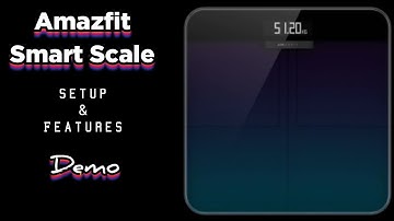 Amazfit Smart Scale - Setup & Features Demo