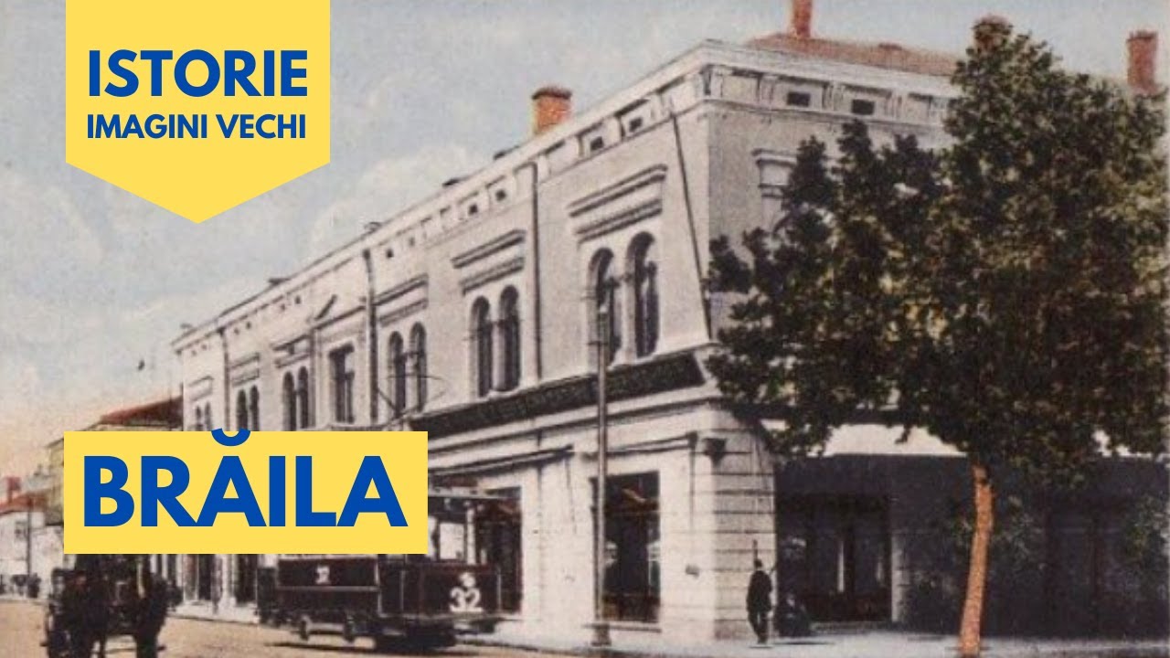 Brăila în imagini vechi (partea I)