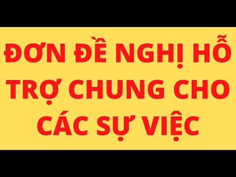 #1 MẪU ĐƠN ĐỀ NGHỊ HỖ TRỢ CHUNG CHO CÁC SỰ VIỆC Mới Nhất