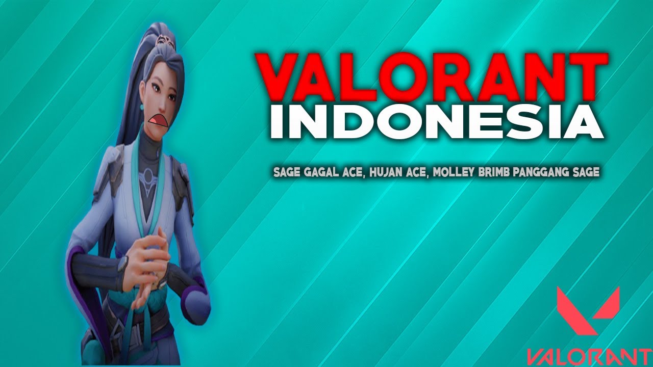 Valorant Indonesia - Sage gagal ACE 💢, Hujan ACE❗️, Molley 🔥 Brimb panggang Sage