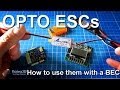 How to connect OPTO ESCs and a BEC to you multirotor (KK2.0 or MWC)