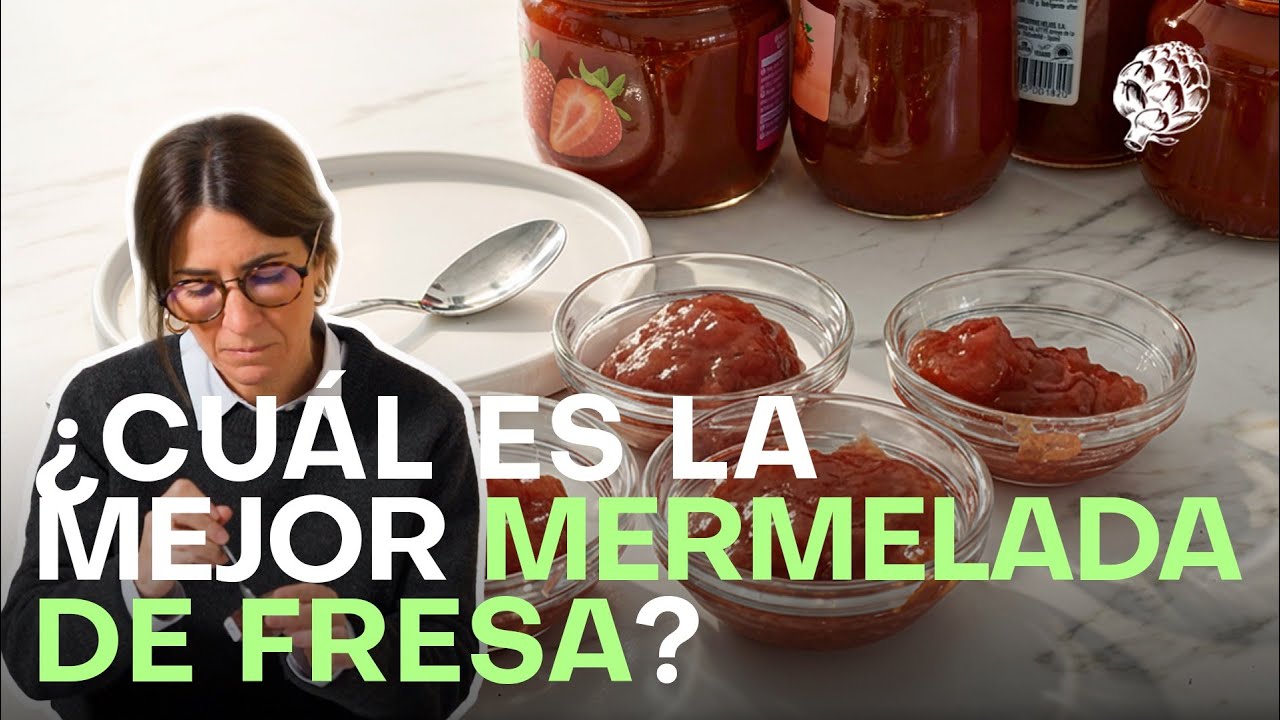 ¿Cuál es la mejor mermelada de fresa de supermercado? | EL COMIDISTA