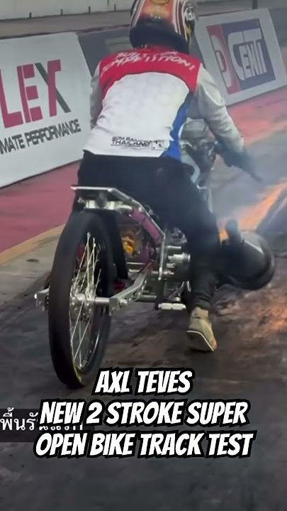 New 2 Stroke Super Open Drag Bike tested out by Arm Rayong 🤘