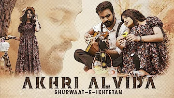 Akhri Alvida (Official Music Video) | Erphaan Aly ft. Janice Tessa