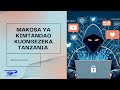 SHERIA NA MITANDAO: MAKOSA YA KIMTANDAO KUONGEZEKA TANZANIA