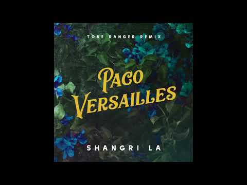 Paco Versailles, Tone Ranger  - Shangri La  Remix (Official Audio)