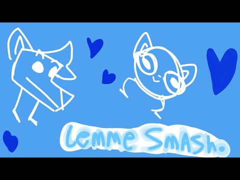 Lemme smash animation M E M E . *"`~[flipaclip]~`"*