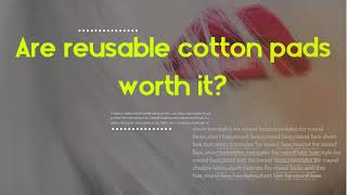 How long do you use perineal ice packs?   Are reusable cotton pads worth it?