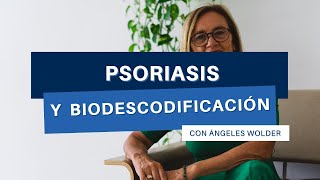 Psoriasis y biodescodificación