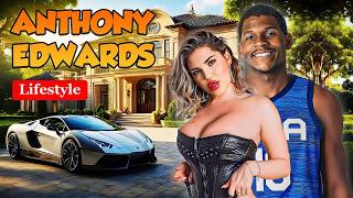 Anthony Edwards Lifestyle 2026, New Girlfriend, Family, Cars, Career, & Net Worth