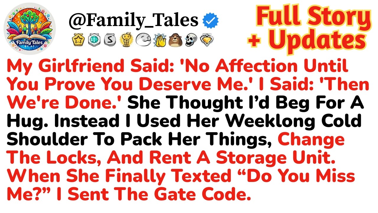 My Girlfriend Said: 'No Affection Until You Prove You Deserve Me.' I Said: 'Then We're Done.