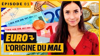 EURO : L'ORIGINE DU MAL - Épisode 1