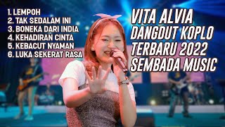 VITA ALVIA FULL ALBUM DANGDUT KOPLO TERBARU SEMBADA MUSIC - LEMPOH, TAK SEDALAM INI, KEBACUT NYAMAN