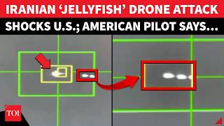 Iran’s ‘Jellyfish’ Attack ‘Unnerves’ US Military, Pilot Makes Shocking Revelation; 'Alien Like Sh*t'