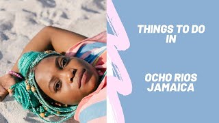 Things To Do in Ocho Rios Jamaica