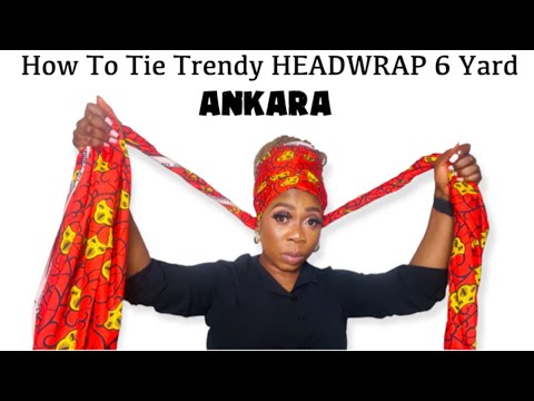 How To Tie Trendy HEADWRAP With 6 Yard Ankara