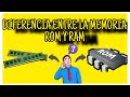 Diferencia entre la MEMORIA RAM y ROM