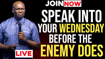 [Wednesday 8th October,2025] SPEAK INTO YOUR WEDNESDAY BEFORE THE ENEMY DOES - Apostle Joshua Selman