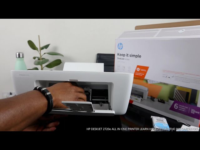 HP DESKJET 2720e ALL IN ONE PRINTER LEARN HOW TO LOAD THE INK CARTRIDGES 