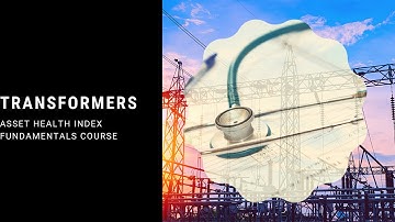 Power Distribution Asset Health Index Fundamentals:  Transformers