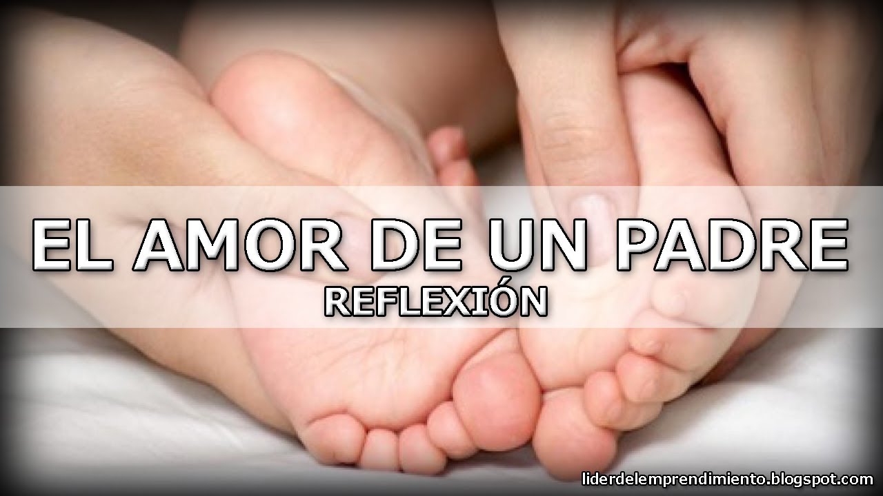 Reflexión | El amor de un padre - YouTube