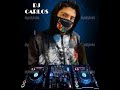 MIX DE REGUETON GUARACHA BACHATA Y VALLENTO DJ CARLOS NIX MIX DE REGUETON GUARACHA BACHATA Y VALLENTO DJ CARLOS NIX