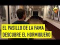 El Pasillo de la Fama - Pablo Motos - Descubre El Hormiguero