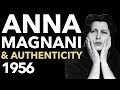 Anna Magnani and Authenticity | 1956