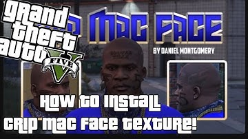 How To Install Crip Mac Face Texture! (GTA 5) Mod Tutorial PC 2022
