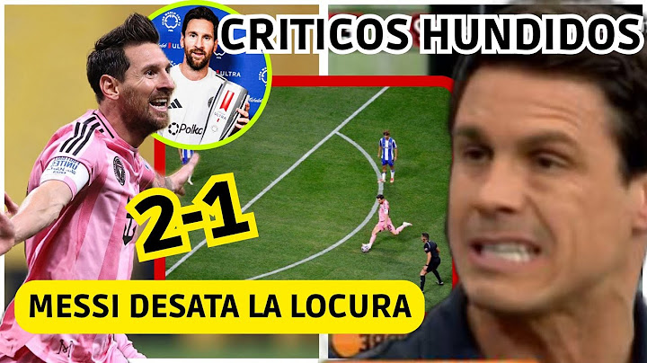 💥 MESSI DESATA LA LOCURA con GOLAZO de FALTA y REMONTADA de INTER MIAMI vs OPORTO! CRITICOS HUNDIDOS