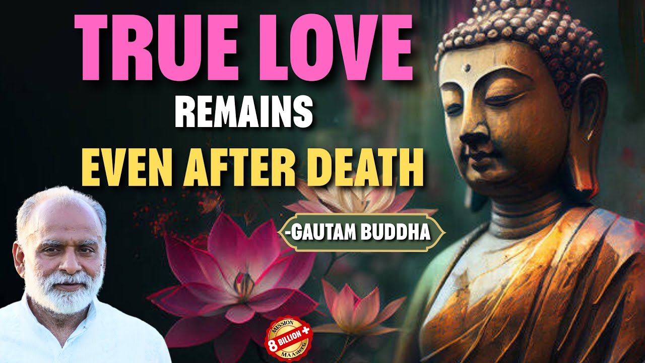 True Love remains even After Death- Gautam Buddha | Shabdyog | Meditation through listening