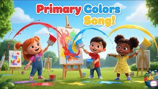 Learning Colors Song – Red, Blue, Yellow | Primary Colors for Toddlers and Preschoolers