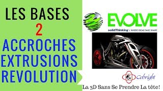 Evolve : Accroches extrusion et revolution
