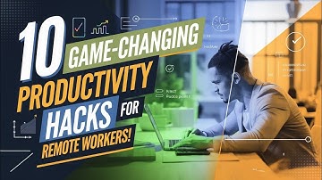 10 Game-Changing Productivity Hacks for Remote Workers!  @SmartLifeHacks9