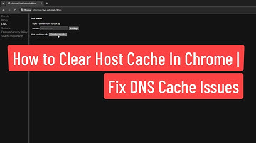 How to Clear Host Cache in Chrome | Fix DNS Cache Issues (2025 Guide)