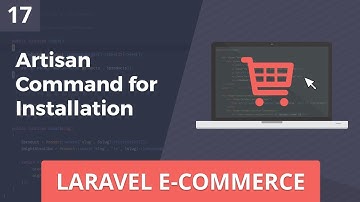 Laravel E-Commerce - Artisan Command for Installation - Part 17