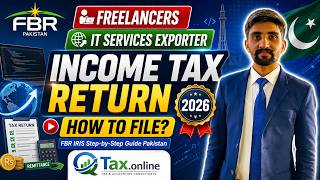Income Tax Return 2026 for Freelancers & IT Services Exporters | FBR IRIS Step-by-Step Pakistan