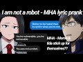 I am not a robot MHA lyric prank - Iida and Yaomomo stand up for themselves????
