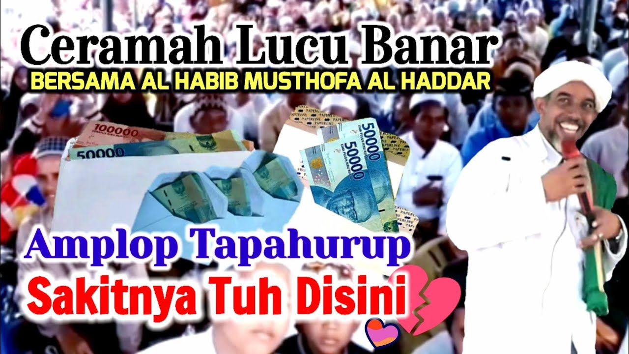 Habib Musthofa Al Haddar - Tapahurup Amplop | Ceramah Lucu | @A3R Community Channel