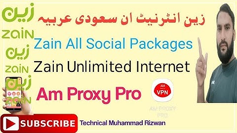 zain all social packages | zain unlimited internet | zain unlimited data am proxy pro