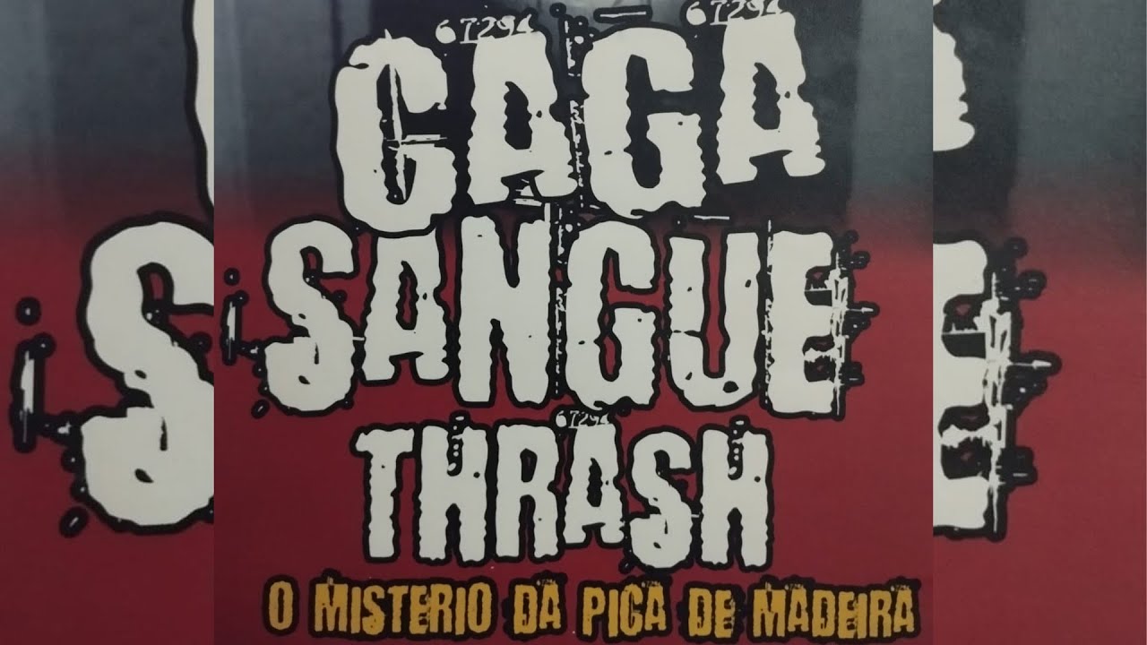 CAGA SANGUE TRASH - O mistério da pica de madeira - YouTube
