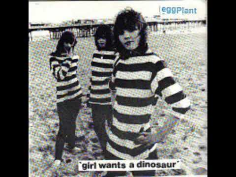 Eggplant ‎– Girl Wants A Dinosaur 7"