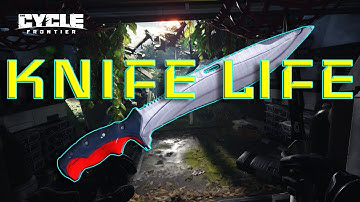 The Knife Life is Real (The Cycle Frontier)