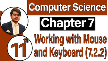 11th Class Computer Science Chapter 7 - Working with Mouse & Keyboard (7.2.2) - ICS Computer Part 1
