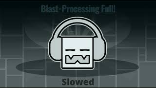 Blast-Processing Full | Slowed Net Worth