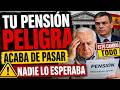 🚨 ÚLTIMA HORA: el Gobierno cambia esto y tu pensión puede peligrar